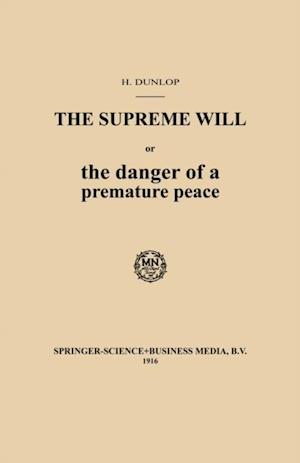 Supreme Will or the danger of a premature peace