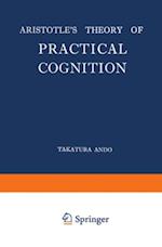 Aristotle's Theory of Practical Cognition