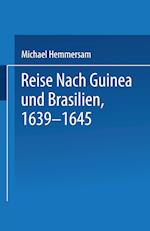Reise Nach Guinea Und Brasilien 1639-1645