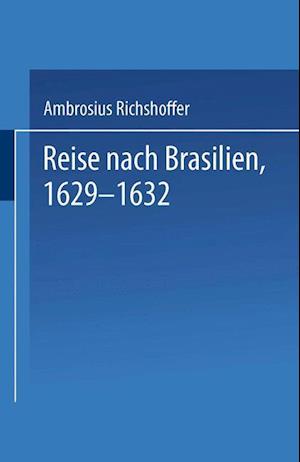 Reise Nach Brasilien, 1629-1632