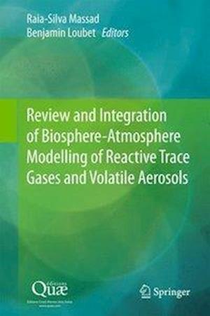 Review and Integration of Biosphere-Atmosphere Modelling of Reactive Trace Gases and Volatile Aerosols