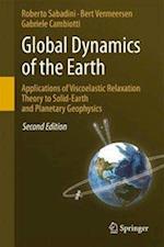 Global Dynamics of the Earth: Applications of Viscoelastic Relaxation Theory to Solid-Earth and Planetary Geophysics