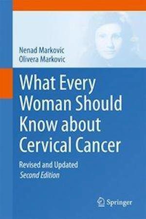 What Every Woman Should Know about Cervical Cancer