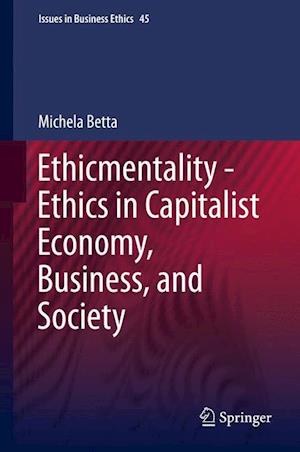 Ethicmentality - Ethics in Capitalist Economy, Business, and Society