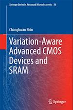 Variation-Aware Advanced CMOS Devices and SRAM