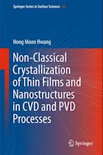 Non-Classical Crystallization of Thin Films and Nanostructures in CVD and PVD Processes