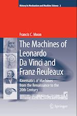 The Machines of Leonardo Da Vinci and Franz Reuleaux