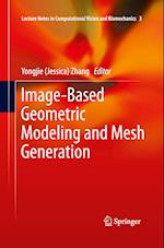 Image-Based Geometric Modeling and Mesh Generation