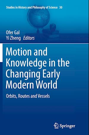 Motion and Knowledge in the Changing Early Modern World