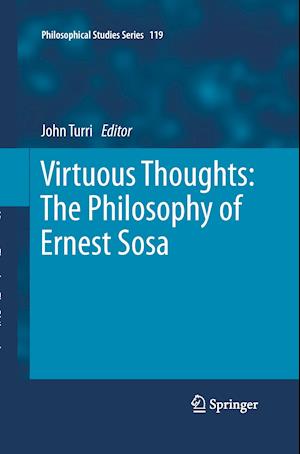 Virtuous Thoughts: The Philosophy of Ernest Sosa