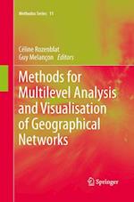 Methods for Multilevel Analysis and Visualisation of Geographical Networks