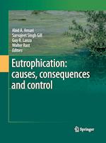Eutrophication: causes, consequences and control