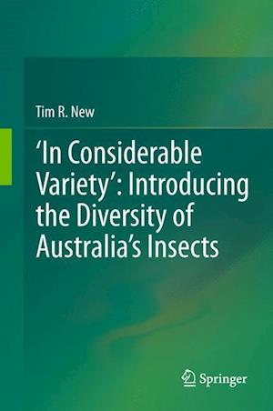 ‘In Considerable Variety’: Introducing the Diversity of Australia’s Insects