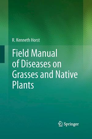 Field Manual of Diseases on Grasses and Native Plants