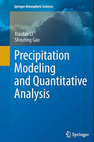 Precipitation Modeling and Quantitative Analysis