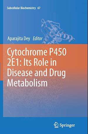 Cytochrome P450 2E1: Its Role in Disease and Drug Metabolism