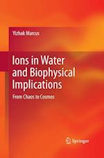 Ions in Water and Biophysical Implications