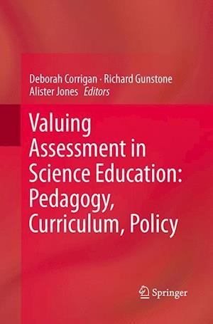 Valuing Assessment in Science Education: Pedagogy, Curriculum, Policy