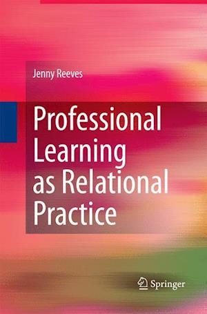 Professional Learning as Relational Practice