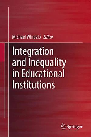 Integration and Inequality in Educational Institutions