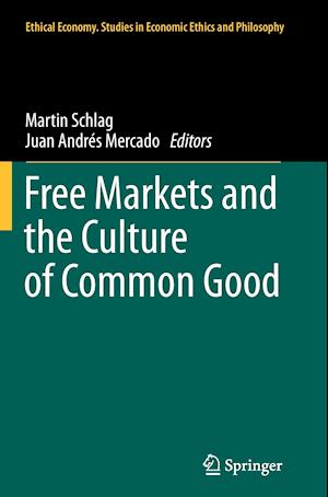 Free Markets and the Culture of Common Good