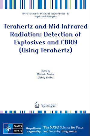 Terahertz and Mid Infrared Radiation: Detection of Explosives and CBRN (Using Terahertz)