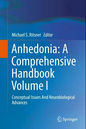 Anhedonia: A Comprehensive Handbook Volume I