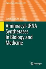 Aminoacyl-tRNA Synthetases in Biology and Medicine