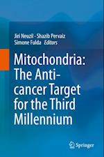 Mitochondria: The Anti- cancer Target for the Third Millennium