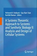 Systems Theoretic Approach to Systems and Synthetic Biology II: Analysis and Design of Cellular Systems
