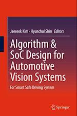 Algorithm & SoC Design for Automotive Vision Systems