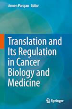 Translation and Its Regulation in Cancer Biology and Medicine