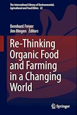 Re-Thinking Organic Food and Farming in a Changing World