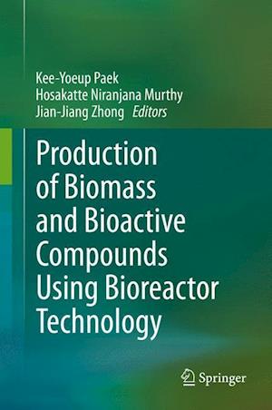 Production of Biomass and Bioactive Compounds Using Bioreactor Technology