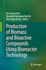 Production of Biomass and Bioactive Compounds Using Bioreactor Technology