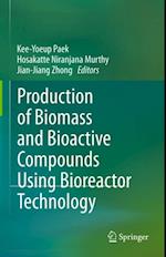 Production of Biomass and Bioactive Compounds Using Bioreactor Technology