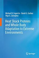 Heat Shock Proteins and Whole Body Adaptation to Extreme Environments