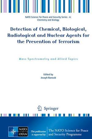 Detection of Chemical, Biological, Radiological and Nuclear Agents for the Prevention of Terrorism