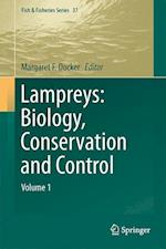 Lampreys: Biology, Conservation and Control