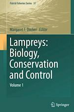 Lampreys: Biology, Conservation and Control