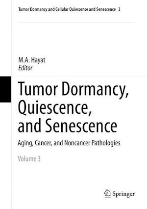 Tumor Dormancy, Quiescence, and Senescence, Vol. 3