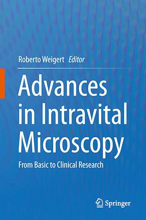 Advances in Intravital Microscopy