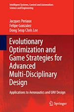 Evolutionary Optimization and Game Strategies for Advanced Multi-Disciplinary Design
