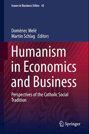 Humanism in Economics and Business