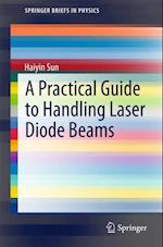 Practical Guide to Handling Laser Diode Beams