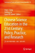 Chinese Science Education in the 21st Century: Policy, Practice, and Research