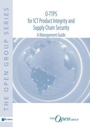 O-TTPS: for ICT Product Integrity and Supply Chain Security – A Management Guide