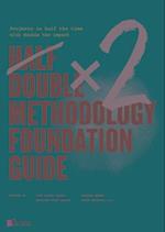 Half Double Methodology Foundation Guide
