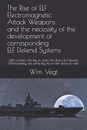 The Rise of Elf Electromagnetic Attack Weapons and the Necessity of the Development of Corresponding Elf Defend Systems