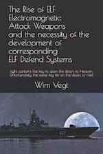 The Rise of Elf Electromagnetic Attack Weapons and the Necessity of the Development of Corresponding Elf Defend Systems